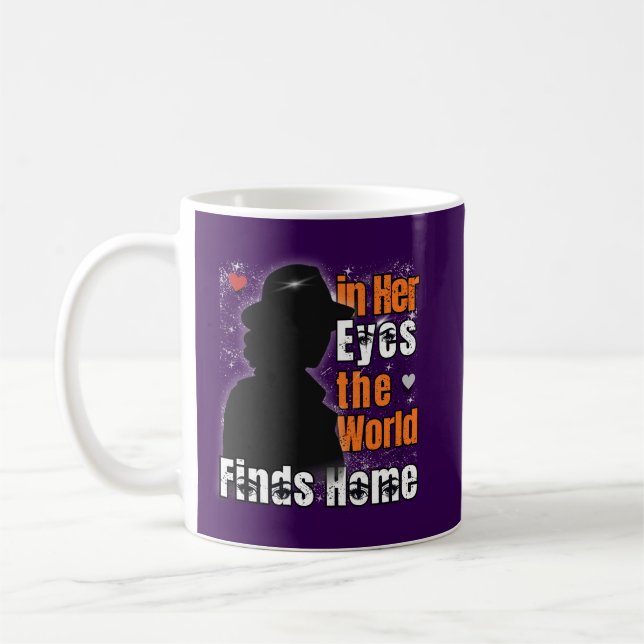 In ihren Augen findet die Welt Zuhause - Romantisc Kaffeetasse (Links)