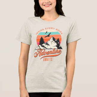 In jedem Buchabenteuer erwartet weiblicher T - Shi Tri-Blend Shirt