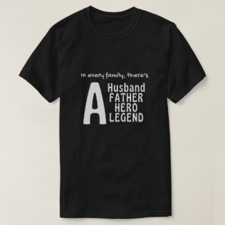 In jeder Familie gibt es einen Ehemann, Vater, Hel T-Shirt