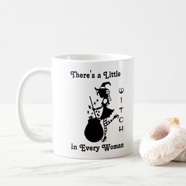 IN JEDER FRAU IST EIN KLEINER WITCH. KAFFEETASSE (Mit Donut)