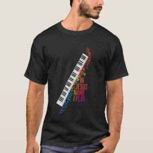 In Jesus Name spiele ich Piano Player Christlich M T-Shirt