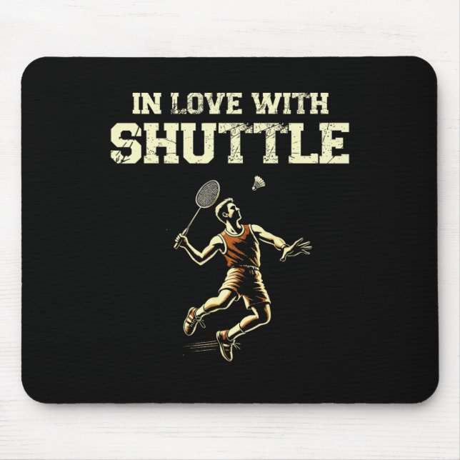 In Liebe mit dem Shuttle Dminton Player Shuttleser Mousepad (Vorne)