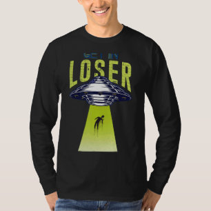 In Loser gehen wir Hintern Stuff Alien Ufo Abdu T-Shirt