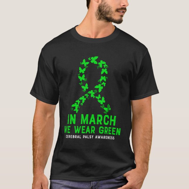 In March We Wear Green Cerebral Palsy CP Awareness T-Shirt (Vorderseite)
