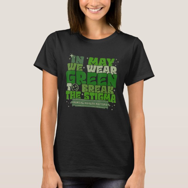 In May We Wear Green To Break The Stigma Retro Wav T-Shirt (Vorderseite)