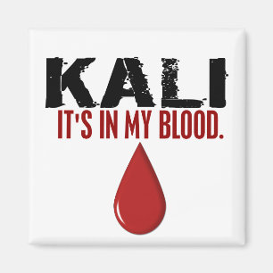 In meinem Blut KALI Magnet