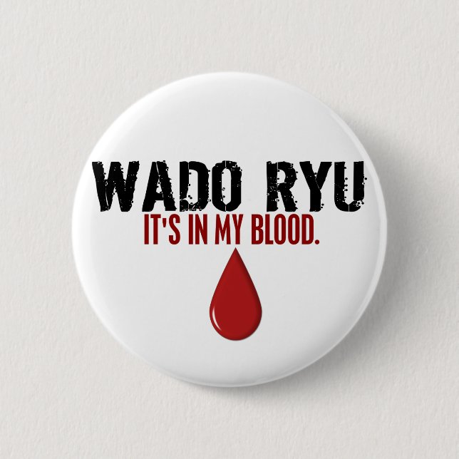 In meinem Blut WADO RYU Button (Vorderseite)