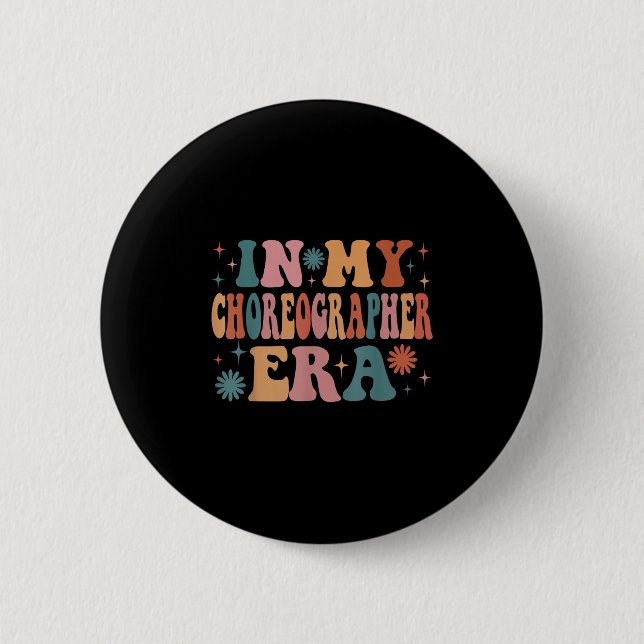 In meinem Choreografen Era Funny Women Weihnachten Button (Vorderseite)
