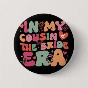 In meinem Cousin des Brautzeitalters Groovy Weddin Button