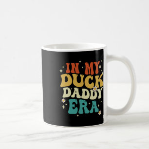 In meinem Duck Daddy Era Funny Duck Fathers Day Kaffeetasse