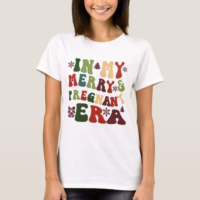 In meinem frohen und schwangeren T - Shirt (Vorderseite)