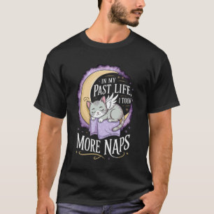 In meinem früheren Leben machte ich mehr Nickerche T-Shirt