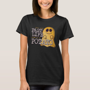 In meinem früheren Leben war ich eine Kartoffel Sü T-Shirt