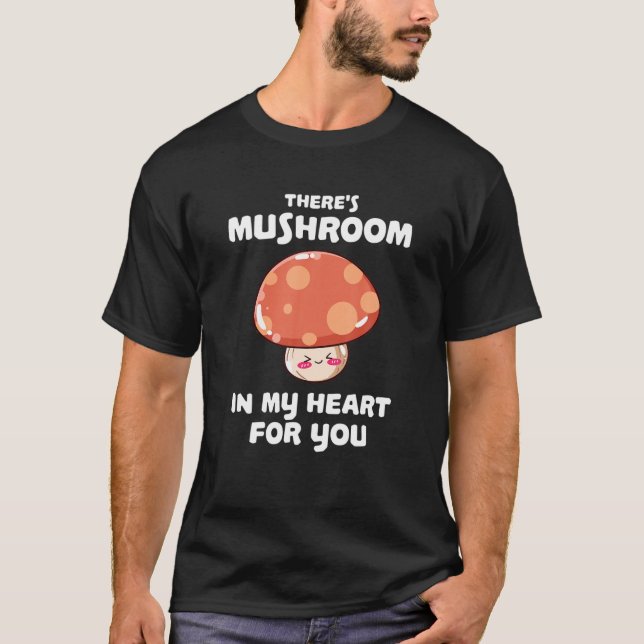 In meinem Herzen ist für dich ein Pilz - lustiges  T-Shirt (Vorderseite)