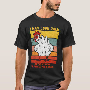 In meinem Kopf habe ich dich 3 Mal gepickt - Hühnc T-Shirt