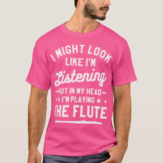 In meinem Kopf spiele ich den Flutist T-Shirt