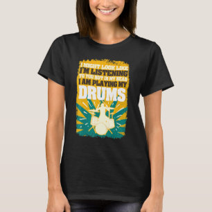 In meinem Kopf spiele ich die Trommeln Schlagzeuge T-Shirt
