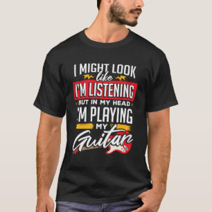 In meinem Kopf spiele ich Gitarre T-Shirt