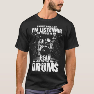 In meinem Kopf spiele ich mein Trommeln-Shirt T-Shirt
