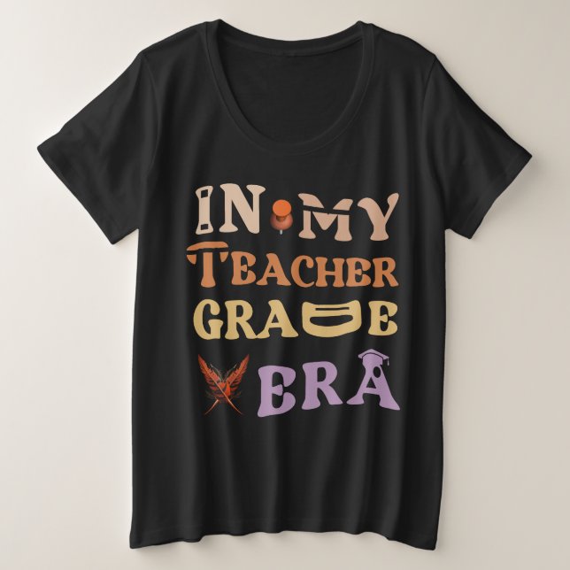 In meinem Lehrer Grade Era Liebhaber Erster Schult Große Größe T-Shirt (Design vorne)