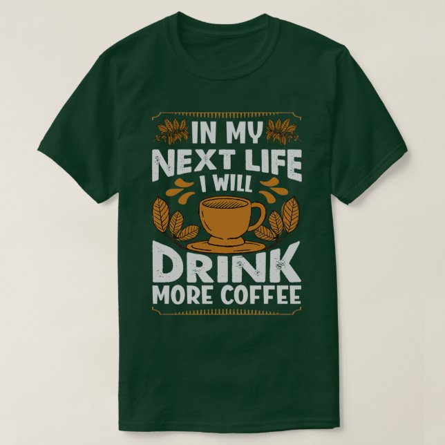 In meinem nächsten Leben werde ich mehr Kaffee tri T-Shirt (Design vorne)