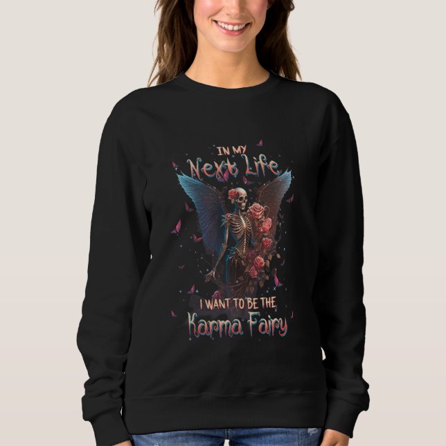 In meinem nächsten Leben Wollte ich, Karma Fairy z Sweatshirt (Vorderseite)