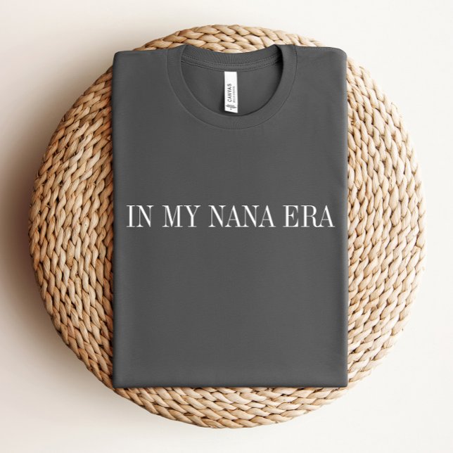 In meinem Nana-Era-Shirt T-Shirt (Von Creator hochgeladen)