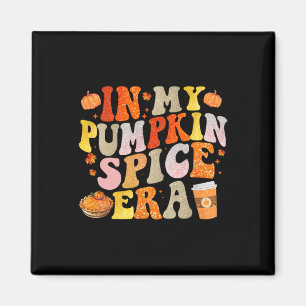 In meinem Pumpkin Gewürz Era Funny Groovy Fall Vib Magnet