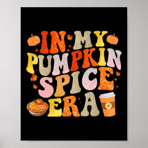 In meinem Pumpkin Gewürz Era Funny Groovy Fall Vib Poster