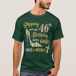 In meinen 46. Geburtstag mit Gottes Gnade und T-Shirt