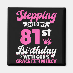 In meinen 81. Geburtstag mit Gottes Gnade und Magnet