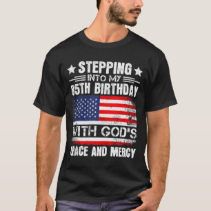 In meinen 85. Geburtstag treten mit Gottes Gnade u T-Shirt