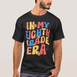 In meiner Achten Klasse Era Groovy 8. Klasse zurüc T-Shirt