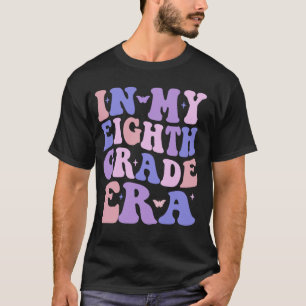In meiner Achten Klasse Era Groovy 8. Klasse zurüc T-Shirt