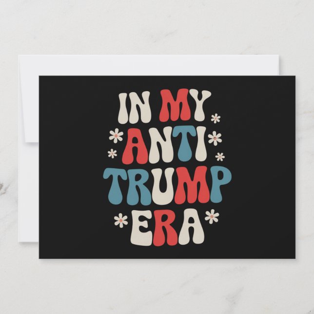 In meiner Anti-Trump-Ära 2024 Anti-MAGA Anti-Repub Einladung (Vorderseite)
