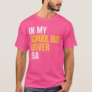 In meiner Ära als Schulbusfahrer Bus-Squad Lustig T-Shirt