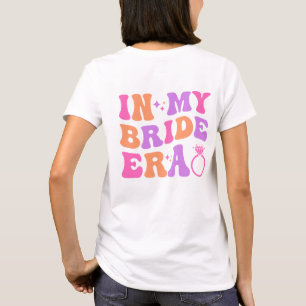 In meiner Braut-Ära T-Shirt