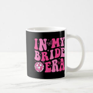 In meiner Braut Era Bridesmaid Bride Squad Disco B Kaffeetasse