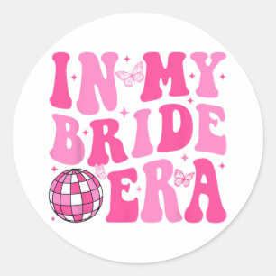 In meiner Braut Era Bridesmaid Bride Squad Disco B Runder Aufkleber