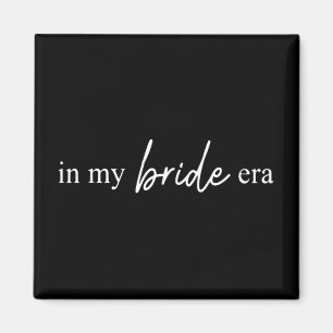 In meiner Bride Era Funny Bride Magnet