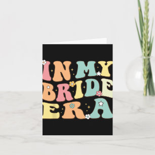In meiner Bride Era Funny Wedding Verlobung for Br Karte