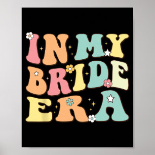 In meiner Bride Era Funny Wedding Verlobung for Br Poster