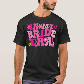 In meiner Bride Era Groovy Bride Junggeselinnen-Ab T-Shirt