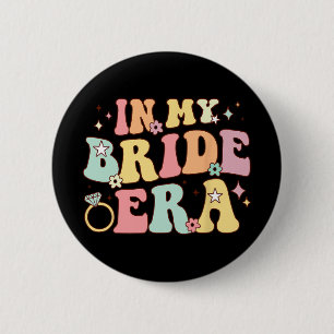 In meiner Bride Era Groovy Wedding Verlobung Bache Button
