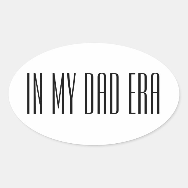 In meiner Dad-Ära Ovaler Aufkleber (Vorderseite)