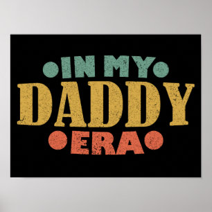 In meiner Daddy-Ära Vintage Retro lustiger Vaterta Poster