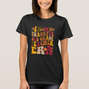 In meiner dankbaren dritten Klasse Lehrerin Era Gr T-Shirt