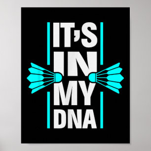 In meiner DNA Badminton Shuttle Racket Badminton P Poster