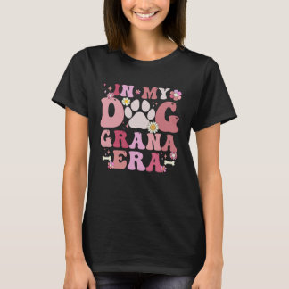 In meiner Dog Grana-Ära Lustige Hunde-Oma T-Shirt