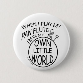 In meiner eigenen kleinen WeltPan-Flöte Button